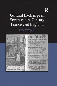Cultural Exchange in Seventeenth-Century France and England (eBook, ePUB) - Stedman, Gesa