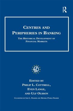 Centres and Peripheries in Banking (eBook, ePUB) - Lange, Even; Olsson, Ulf; Fraser, Iain L.