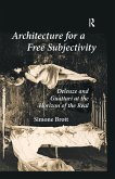 Architecture for a Free Subjectivity (eBook, PDF)