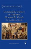 Commodity Culture in Dickens's Household Words (eBook, PDF)