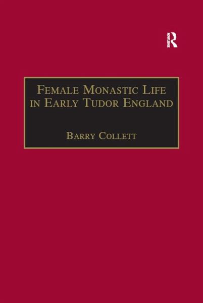 Female Monastic Life in Early Tudor England (eBook, PDF)