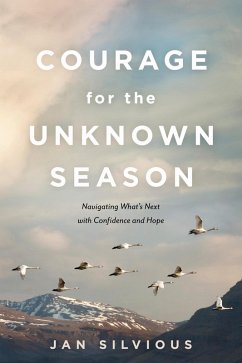 Courage for the Unknown Season (eBook, ePUB) - Silvious, Jan