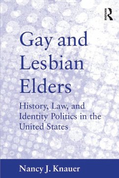 Gay and Lesbian Elders (eBook, PDF) - Knauer, Nancy J.