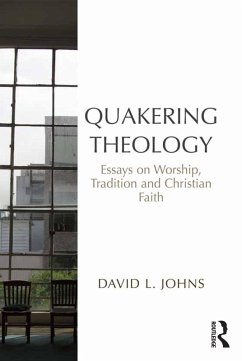 Quakering Theology (eBook, PDF) - Johns, David L.