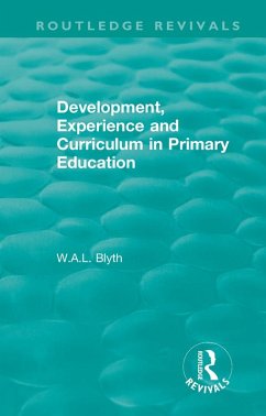 Development, Experience and Curriculum in Primary Education (1984) (eBook, PDF) - Blyth, W. A. L.