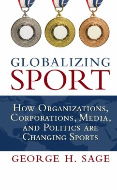 Globalizing Sport (eBook, ePUB) - Sage, George H.