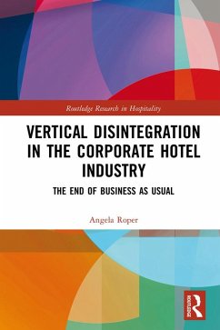 Vertical Disintegration in the Corporate Hotel Industry (eBook, PDF) - Roper, Angela