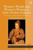 Women's Wealth and Women's Writing in Early Modern England (eBook, PDF)