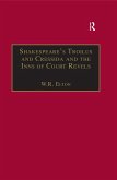 Shakespeare's Troilus and Cressida and the Inns of Court Revels (eBook, PDF)