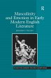 Masculinity and Emotion in Early Modern... - Bild 1