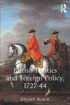 British Politics and Foreign Policy, 1727-44 (eBook, PDF) - Black, Jeremy