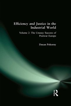 Cover Efficiency and Justice in the Industrial World: v. 2: The Uneasy Success of Postwar Europe (eBook, PDF)