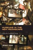 Museums in the New Mediascape (eBook, ePUB)