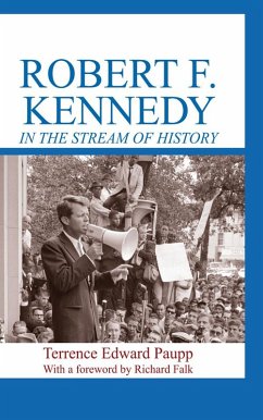 Robert F. Kennedy in the Stream of History (eBook, ePUB) - Paupp, Terrence Edward