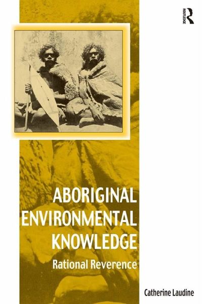 Aboriginal Environmental Knowledge (eBook, PDF) Aboriginal Environmental Knowledge (eBook, PDF)