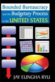 Bounded Bureaucracy and the Budgetary Process in the United States (eBook, ePUB)