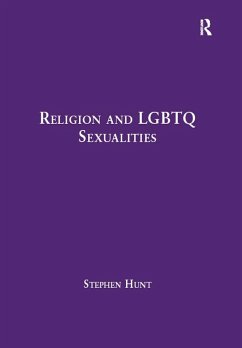 Religion and LGBTQ Sexualities (eBook, ePUB) - Hunt, Stephen