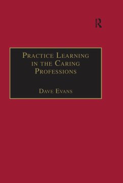 Practice Learning in the Caring Professions (eBook, PDF) - Evans, Dave