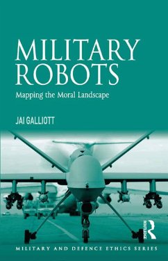 Military Robots (eBook, PDF) - Galliott, Jai