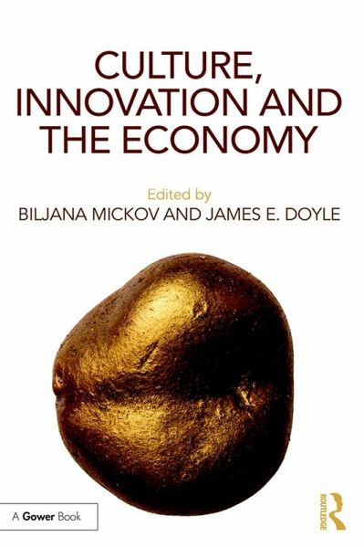 Culture, Innovation and the Economy (eBook, ePUB) Culture, Innovation and the Economy (eBook, ePUB)