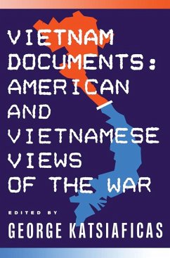 Vietnam Documents: American and Vietnamese Views (eBook, ePUB) - Katsiaficas, George