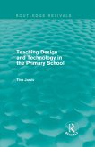 Teaching Design and Technology in the Primary School (1993) (eBook, ePUB) Teaching Design and Technology in the Primary School (1993) (eBook, ePUB)