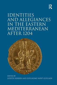 Identities and Allegiances in the Eastern Mediterranean after 1204 (eBook, PDF)