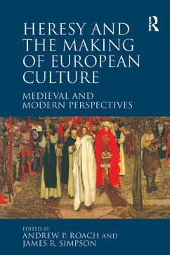 Cover Heresy and the Making of European Culture (eBook, PDF)