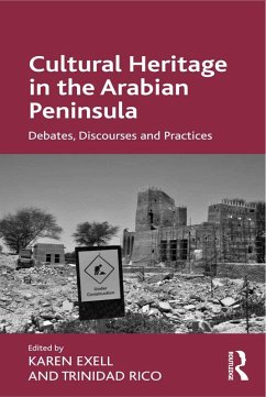 Cultural Heritage in the Arabian Peninsula (eBook, PDF) - Exell, Karen; Rico, Trinidad