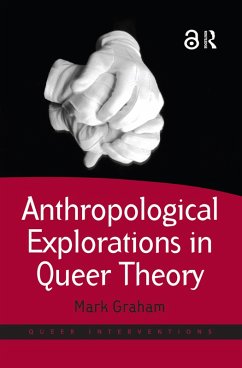 Cover Anthropological Explorations in Queer Theory (eBook, ePUB)