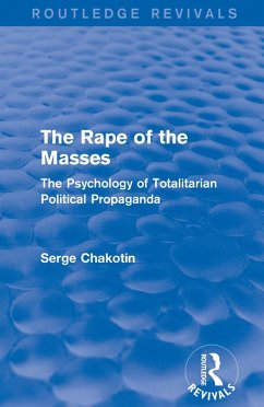 Routledge Revivals: The Rape of the Masses (1940) (eBook, ePUB) - Chakotin, Serge