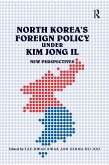 North Korea's Foreign Policy under Kim Jong Il (eBook, PDF)