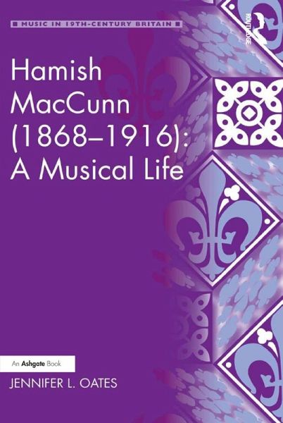 Hamish MacCunn (1868-1916): A Musical Life (eBook, PDF)