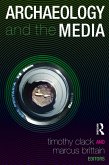 Archaeology and the Media (eBook, PDF)