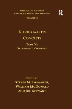 Volume 15, Tome VI: Kierkegaard's Concepts (eBook, PDF) - Emmanuel, Steven M.; Mcdonald, William; Stewart, Jon