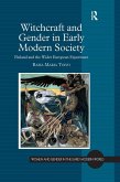 Witchcraft and Gender in Early Modern Society (eBook, PDF)