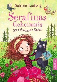 Dreimal schwarzer Kater / Serafinas Geheimnis Bd.1 - Ludwig, Sabine