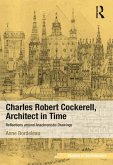 Charles Robert Cockerell, Architect in Time (eBook, ePUB)