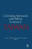 Contending Approaches to the Political Economy of Taiwan (eBook, PDF) Contending Approaches to the Political Economy of Taiwan (eBook, PDF)