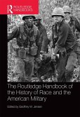 The Routledge Handbook of the History of Race and the American Military (eBook, ePUB)