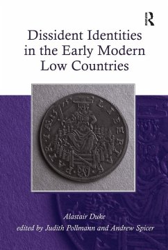 Dissident Identities in the Early Modern Low Countries (eBook, PDF) - Duke, Alastair; Spicer, Andrew