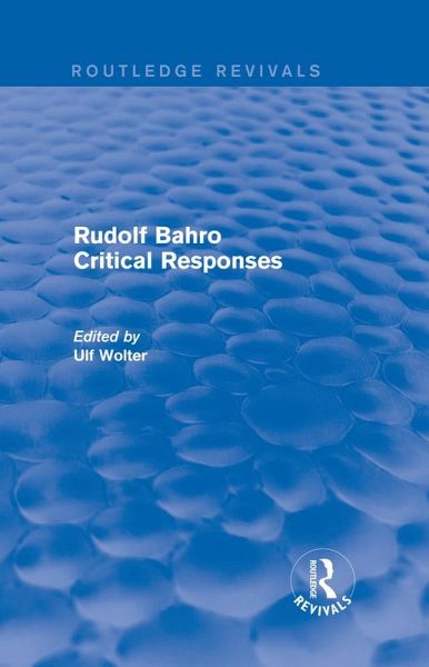 Rudolf Bahro Critical Responses (eBook, PDF) Rudolf Bahro Critical Responses (eBook, PDF)