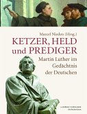 Ketzer, Held und Prediger (eBook, ePUB) Ketzer, Held und Prediger (eBook, ePUB)
