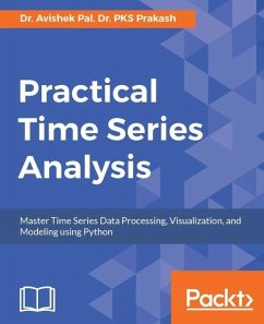 Practical Time Series Analysis (eBook, ePUB) - Pal, Avishek