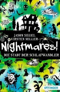 Die Stadt der Schlafwandler / Nightmares! Bd.2 - Segel, Jason;Miller, Kirsten