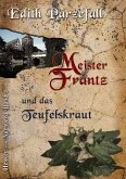 Meister Frantz und das Teufelskraut Meister Frantz und das Teufelskraut