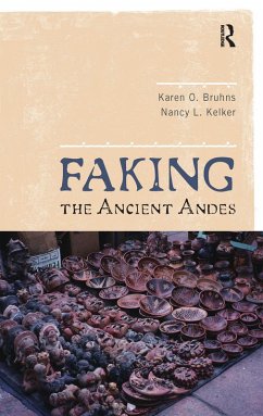 Faking the Ancient Andes (eBook, ePUB) - Bruhns, Karen O; Kelker, Nancy L