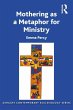 Mothering as a Metaphor for Ministry... - Bild 1
