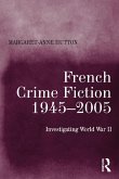 French Crime Fiction, 1945-2005 (eBook, ePUB) French Crime Fiction, 1945-2005 (eBook, ePUB)