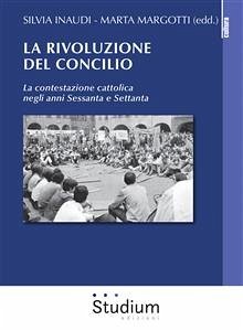 La rivoluzione del Concilio (eBook, ePUB) - Inaudi, Silvia; Margotti, Marta